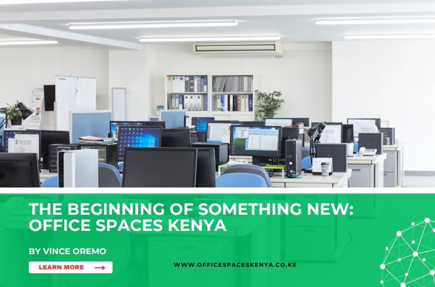 The Beginning of Something New: Office Spaces Kenya