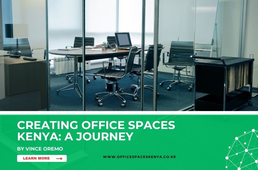 Creating Office Spaces Kenya: A Journey
