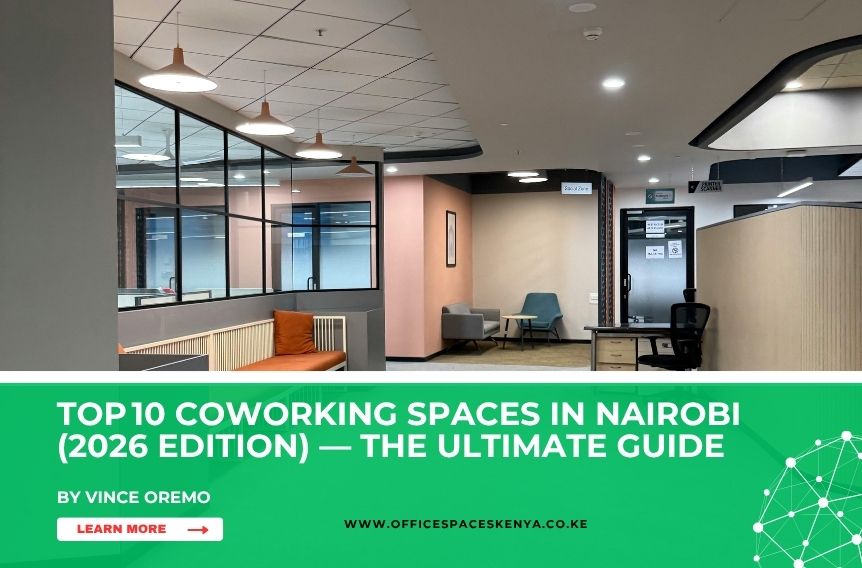 Top 10 Coworking Spaces in Nairobi (2026 Edition) — The Ultimate Guide